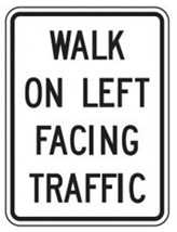 Walk on Left Facing Traffic sign