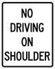 No Driving on Shoulder Sign
