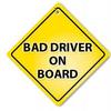 Bad Driver on Board Sign