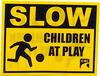 Slow Children at Play Sign